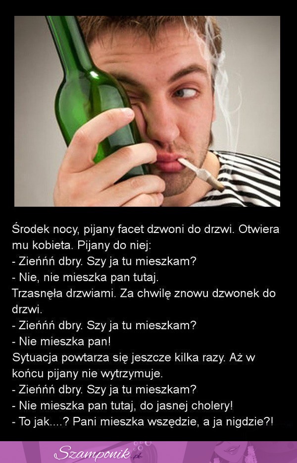 Mocny kawał; Środek nocy, pijany facet dzwoni do drzwi...