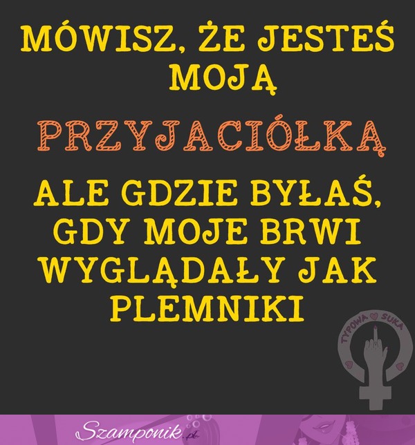 Jak mogłaś!