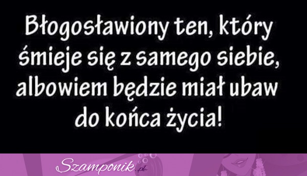 Błogosławiony ten, który...