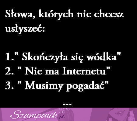 Trzy zdania, których nie chcesz usłyszeć! Nikt tego nie lubi