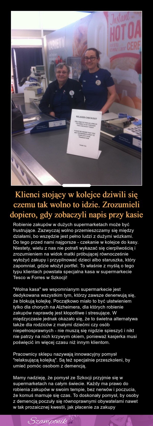 Klienci stojący w kolejce dziwili się czemu tak wolno to idzie. Zrozumieli dopiero, gdy zobaczyli napis przy kasie!