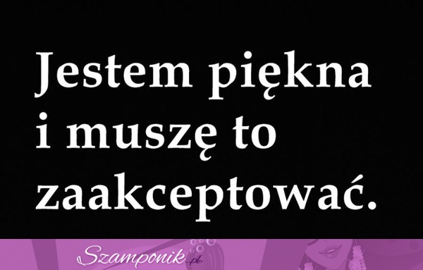 Akceptuję to.