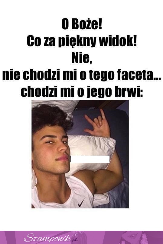 Chodzi tylko o brwi