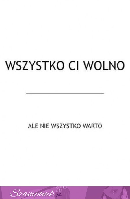 Wszystko Ci wolno