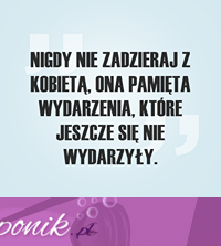 Nigdy nie zadzieraj z kobietą