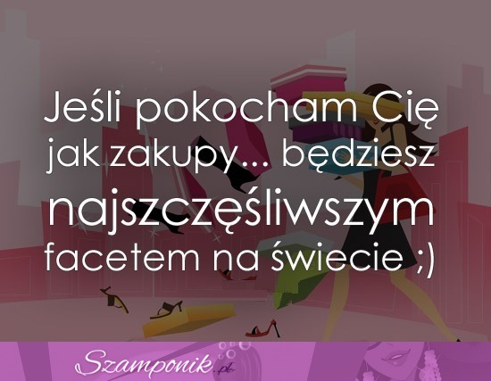 Jeśli pokocham Cię jak zakupy