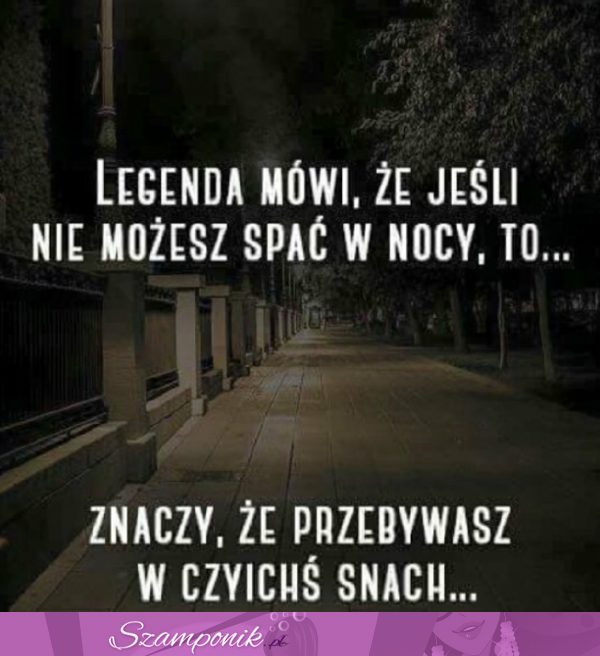 Legenda mówi...