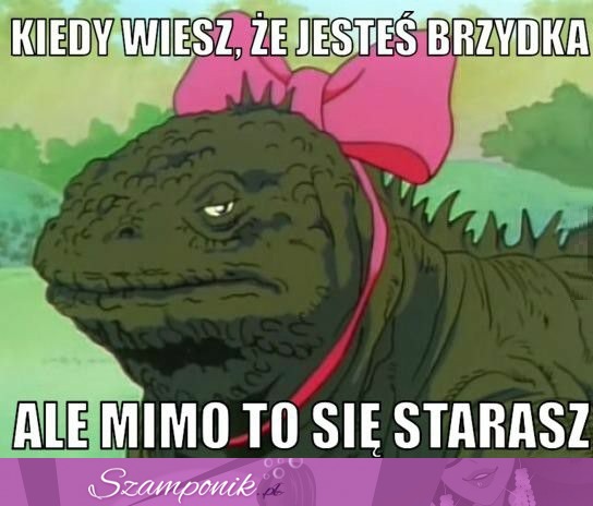 Bardzo się staram ;D