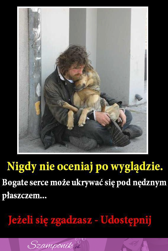 Nigdy nie oceniaj po wyglądzie..