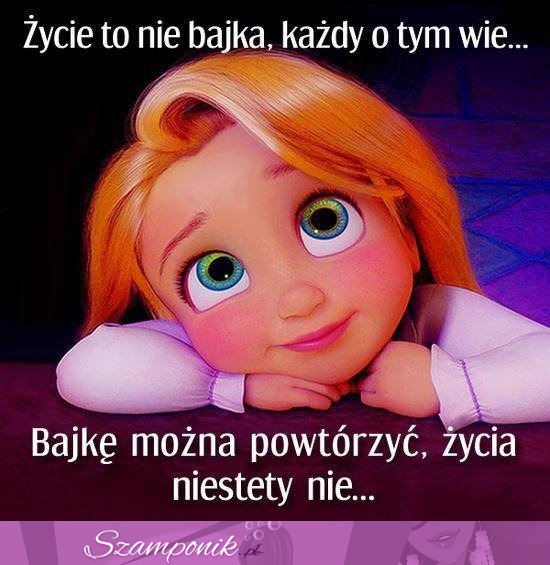 Życie to nie bajka