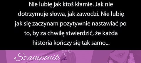 Nie lubię jak ktoś kłamie