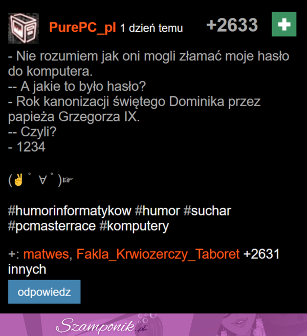 No to faktycznie dziwne, że się włamali XD