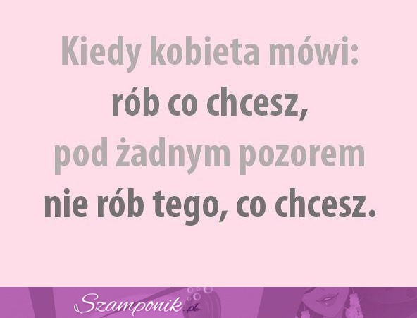 Kiedy kobieta mówi...