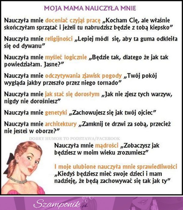 Tego wszystkiego nauczyły nas nasze mamy ;D