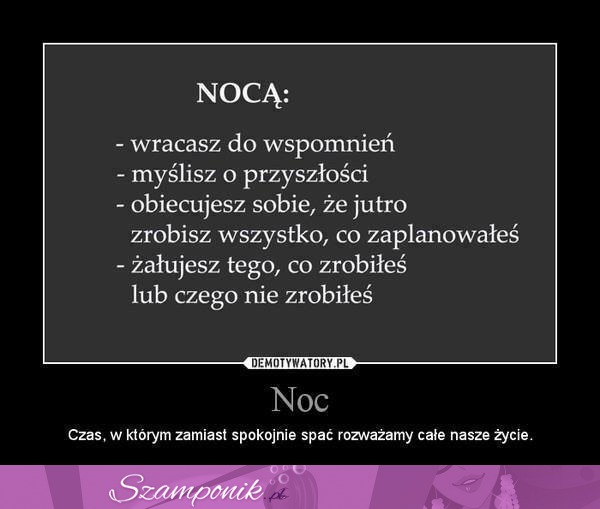 NOC... to czas, w którym...