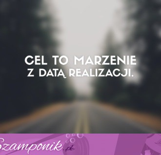 Cel to marzenie