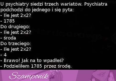 Trzech wariatów u psychiatry miało podać prawidłowy wynik. Zobacz czy któremuś się to udało!