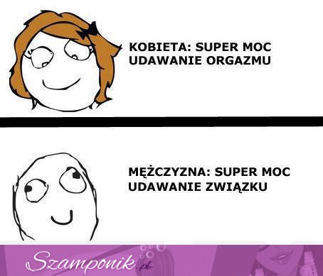 Super moce w udawaniu orgazmu ;)