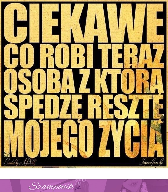 Ciekawe co robi osoba, która...