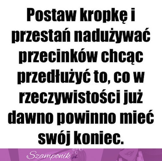 Postaw kropkę.