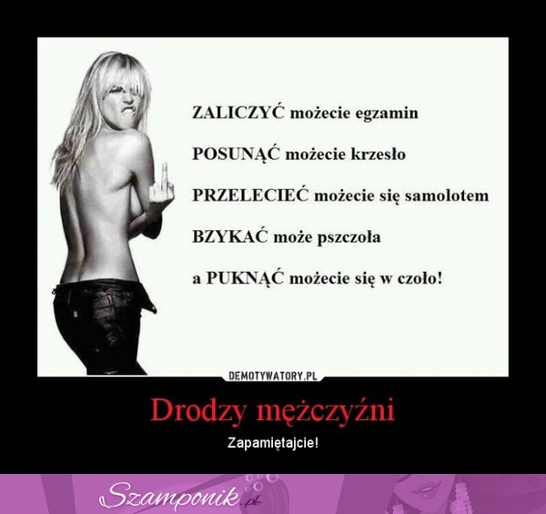 Drodzy mężczyźni -  zapamiętajcie