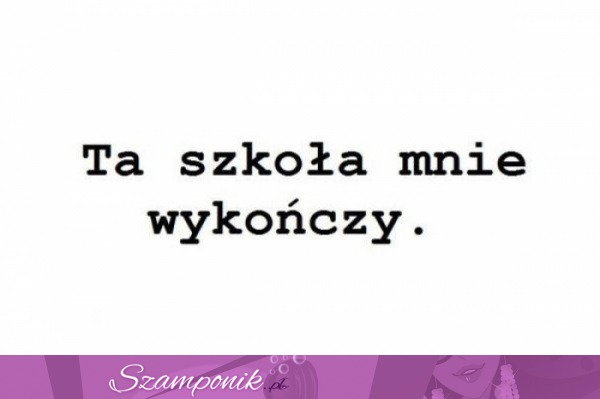 Ta szkoła ;D