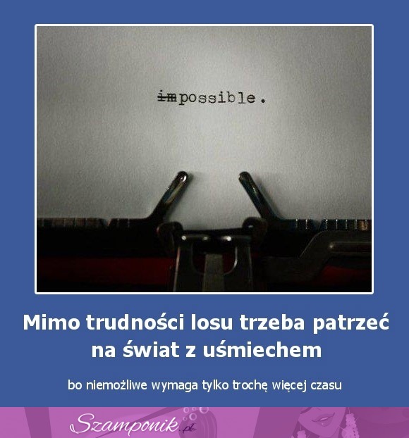 Mimo trudności losu