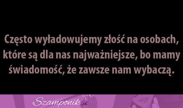 Wyłądowanie złości na osobach...