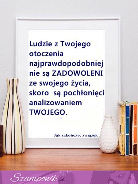 Ludzie z Twojego otoczenia....