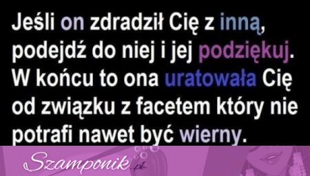 Jeżeli on cię zdradził...