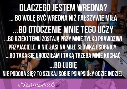 Dlaczego jestem wredna?