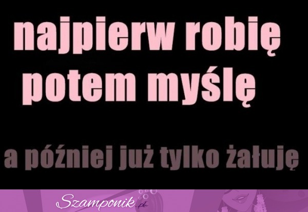 Najpierw robię