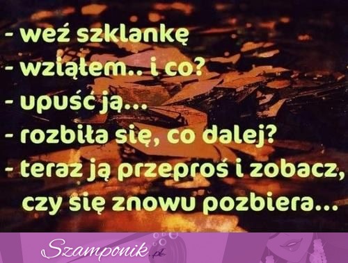 Weź szklankę...