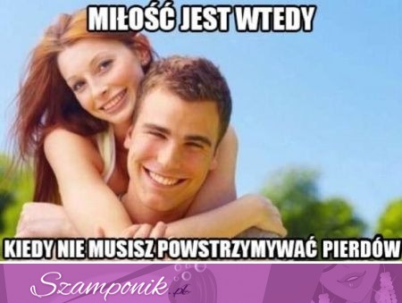 Miłość jest wtedy, kiedy...