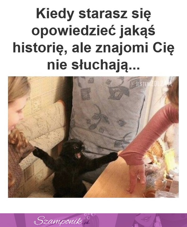 Słuchać mnie!