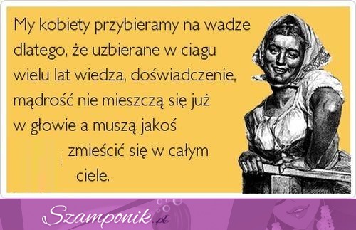 My kobiety przybieramy na wadze...