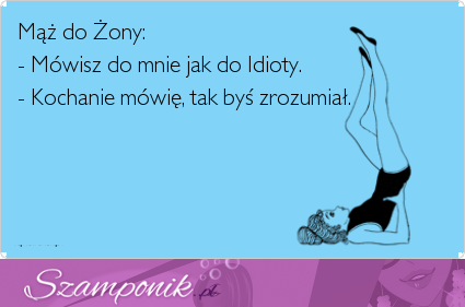 Mąż do żony...