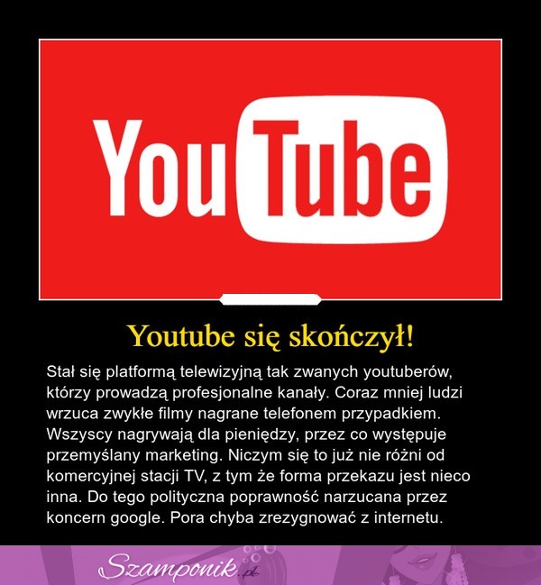 Youtube się skończył! To nie jest to samo, co było...