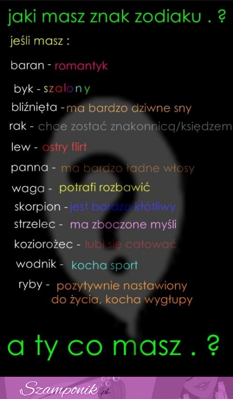 Zobacz co oznacza twój znak zodiaku na wesoło, a Ty kim jesteś? ;)