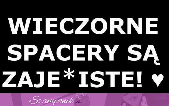 Wieczorne spacery