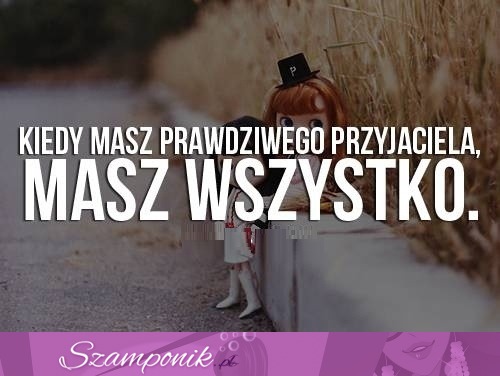 Masz wtedy wszystko ;)