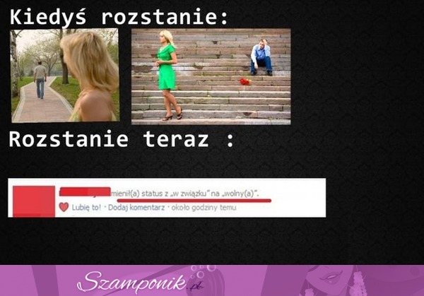 Rozstanie kiedyś VS rozstanie teraz... Smutna prawda!