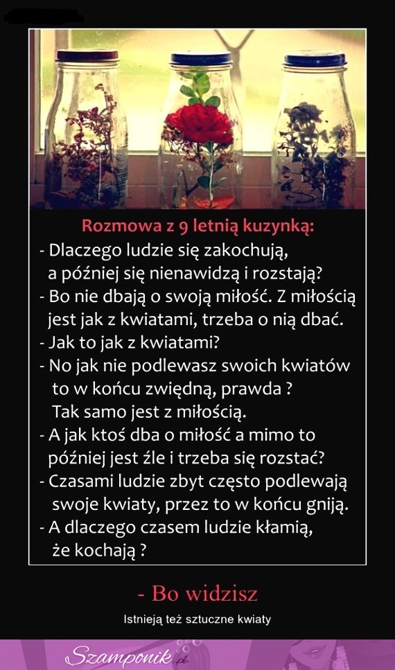 Dlaczego ludzie się kochają, a później rozstają i nienawidzą... rozmowa z 9letnią dziewczynką