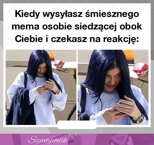 Kiedy wysyłasz śmiesznego mema