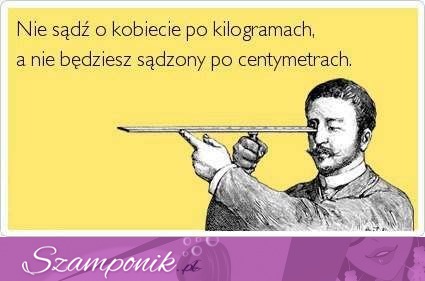 Nie sądź o kobiecie po kilogramach