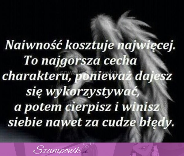 Za naiwność się płaci