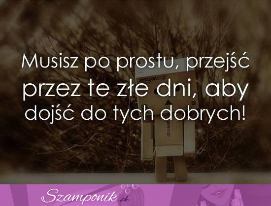 Musisz po prostu przejść