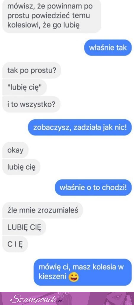 Kolega chyba się nie domyślił, a może udaje, żeby się nie wkopać? :D