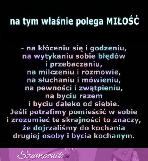 Na tym polega miłość - zgadzasz się? ;)