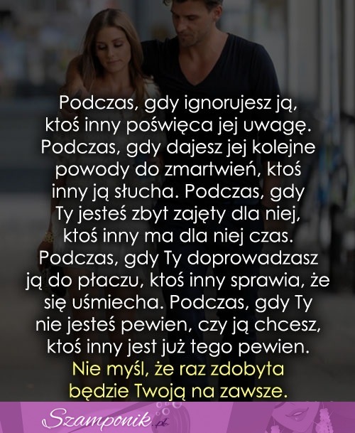 Podczas, gdy ignorujesz ją,